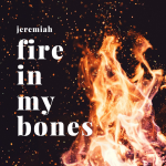 Fire In My Bones (2)